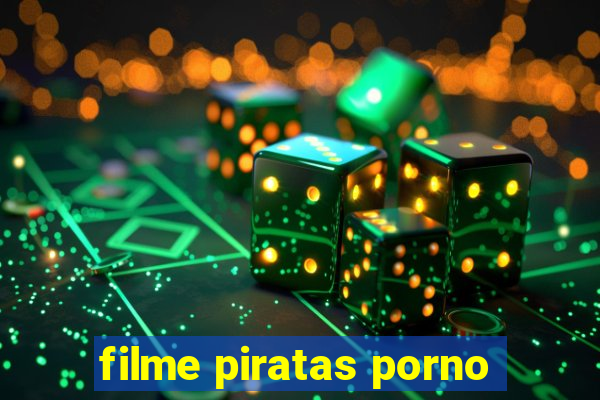 filme piratas porno